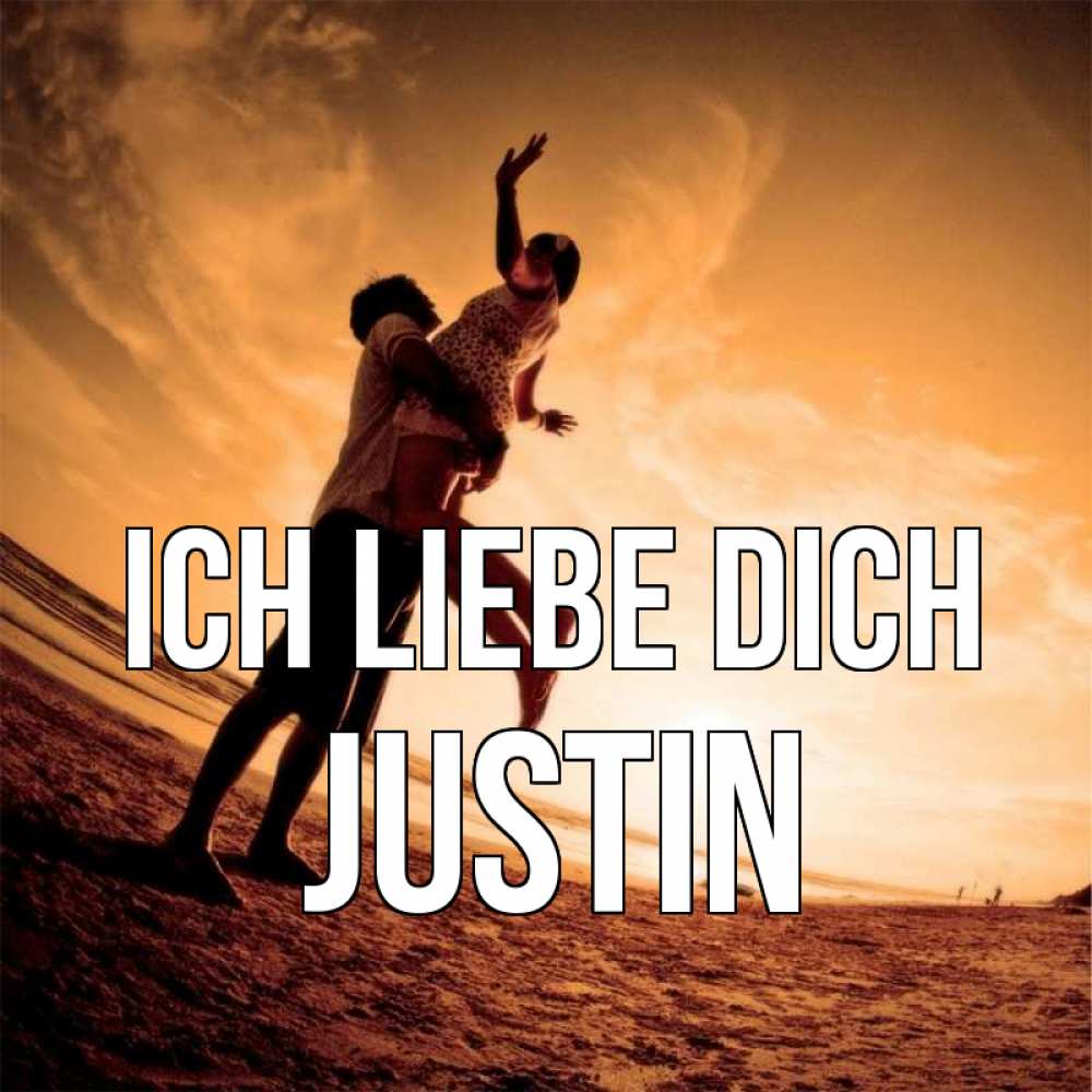 Открытка на каждый день с именем, Justin Ich liebe dich парень держит девушку Прикольная открытка с пожеланием онлайн скачать бесплатно 