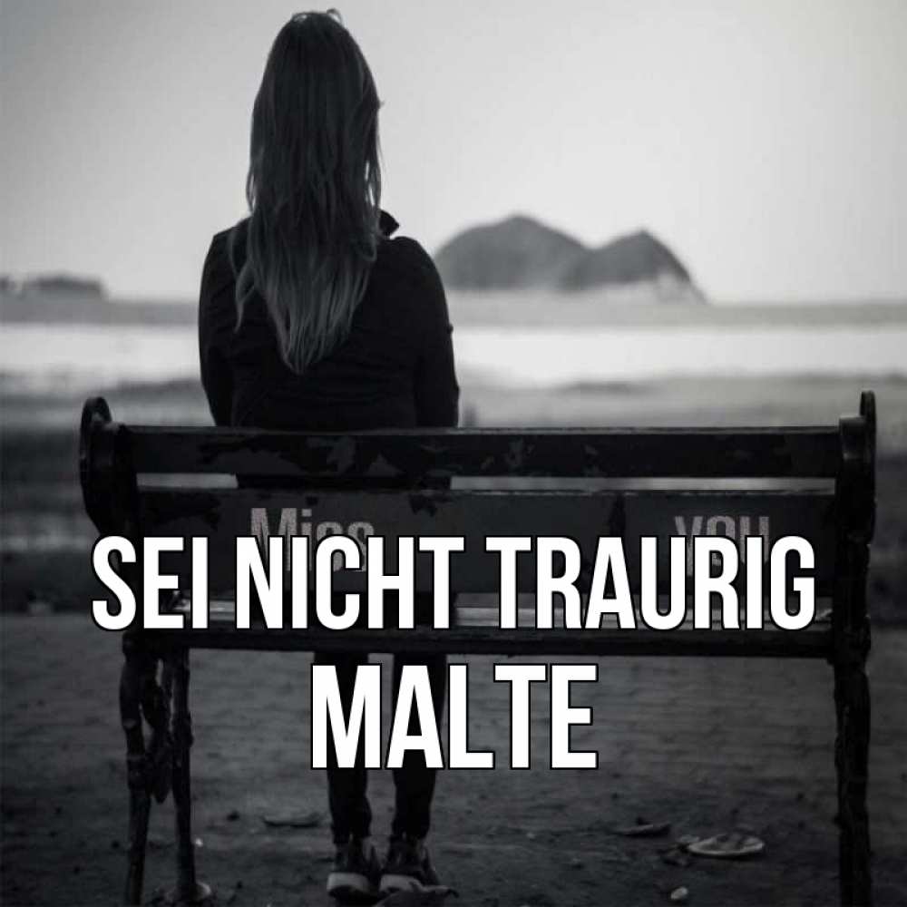 Открытка на каждый день с именем, Malte Sei nicht traurig смотрит на скалы Прикольная открытка с пожеланием онлайн скачать бесплатно 