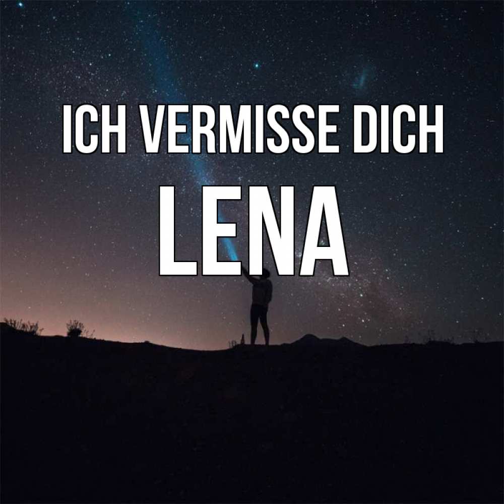 Открытка на каждый день с именем, Lena Ich vermisse dich звезды и луч света Прикольная открытка с пожеланием онлайн скачать бесплатно 