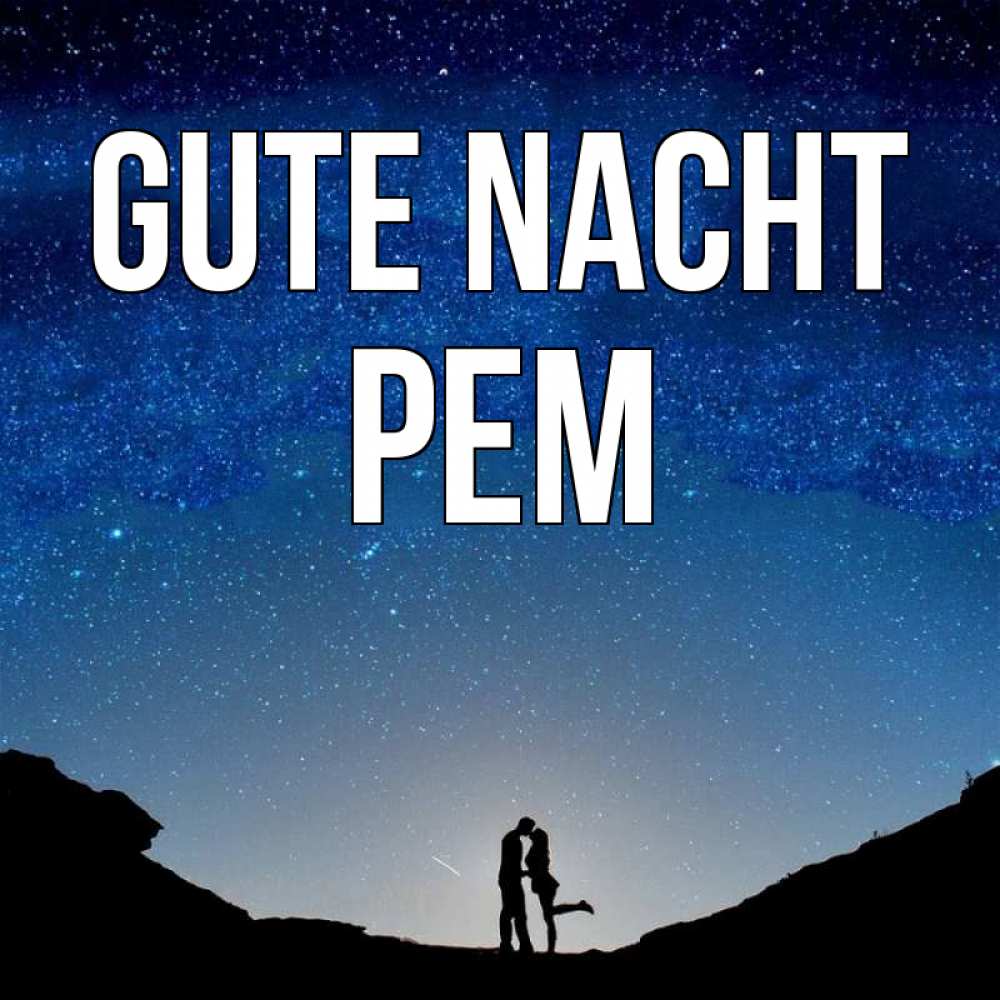 Открытка на каждый день с именем, Рем Gute Nacht звездное небо и люди Прикольная открытка с пожеланием онлайн скачать бесплатно 