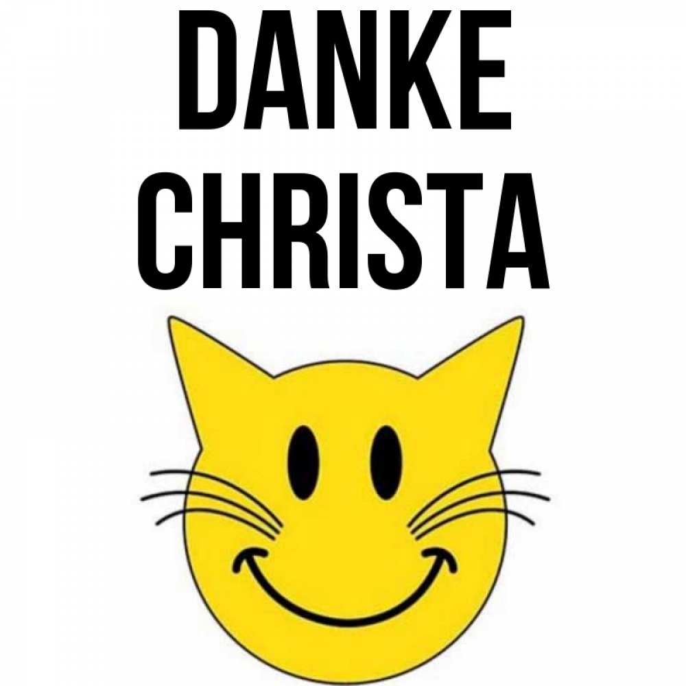 Открытка на каждый день с именем, Christa Danke улыбающийся смайл кот Прикольная открытка с пожеланием онлайн скачать бесплатно 