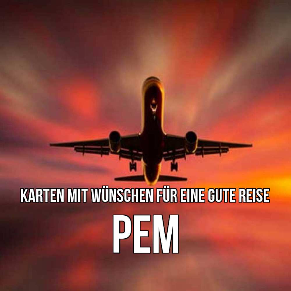 Открытка на каждый день с именем, Рем Karten mit Wünschen für eine gute Reise самолет набирает высоту Прикольная открытка с пожеланием онлайн скачать бесплатно 