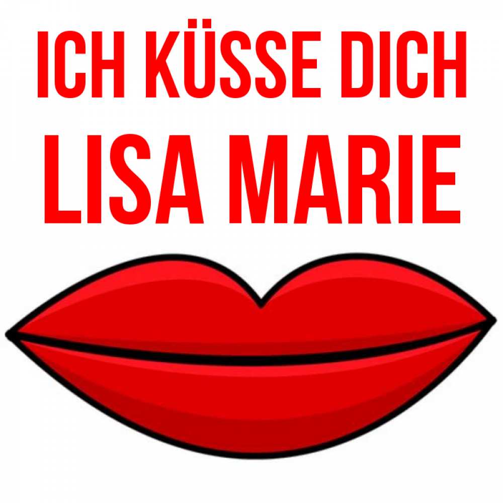 Открытка на каждый день с именем, Lisa-Marie Ich küsse dich губы векторные Прикольная открытка с пожеланием онлайн скачать бесплатно 