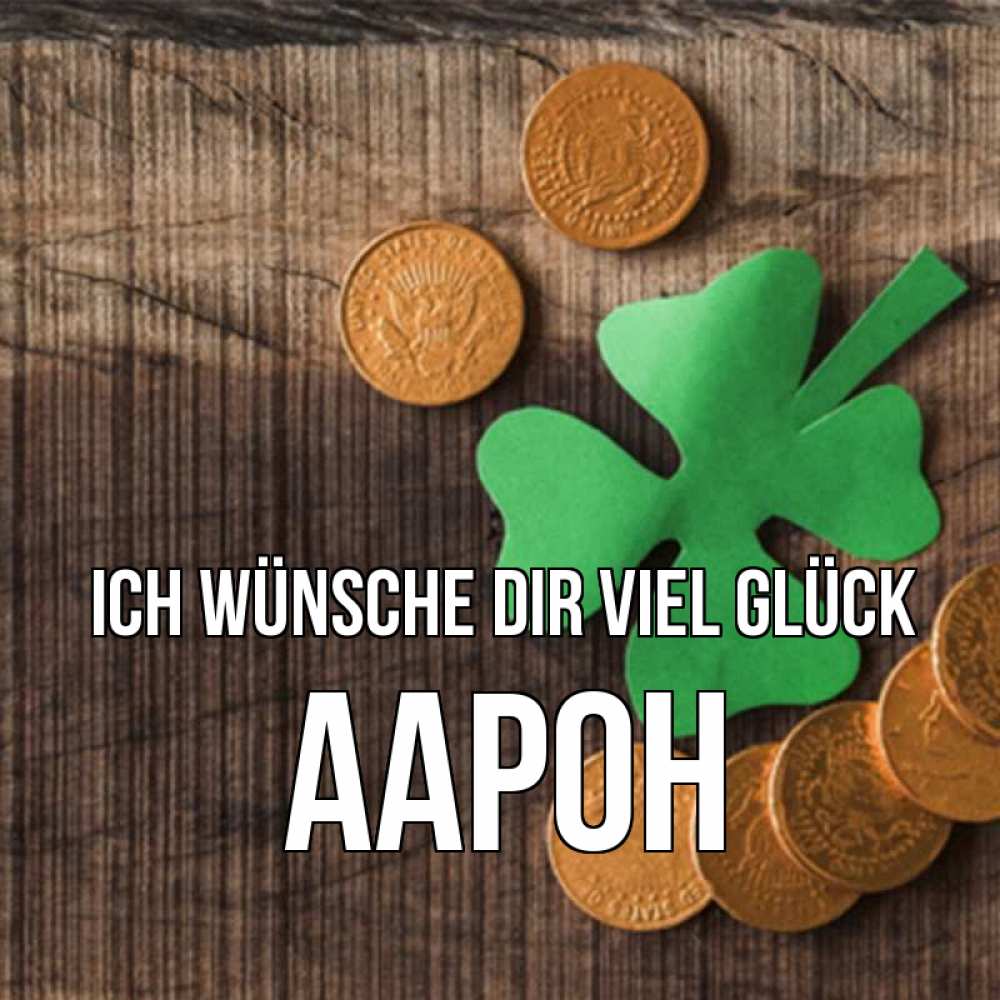 Открытка на каждый день с именем, Аарон Ich wünsche dir viel Glück на удачу сегодня Прикольная открытка с пожеланием онлайн скачать бесплатно 