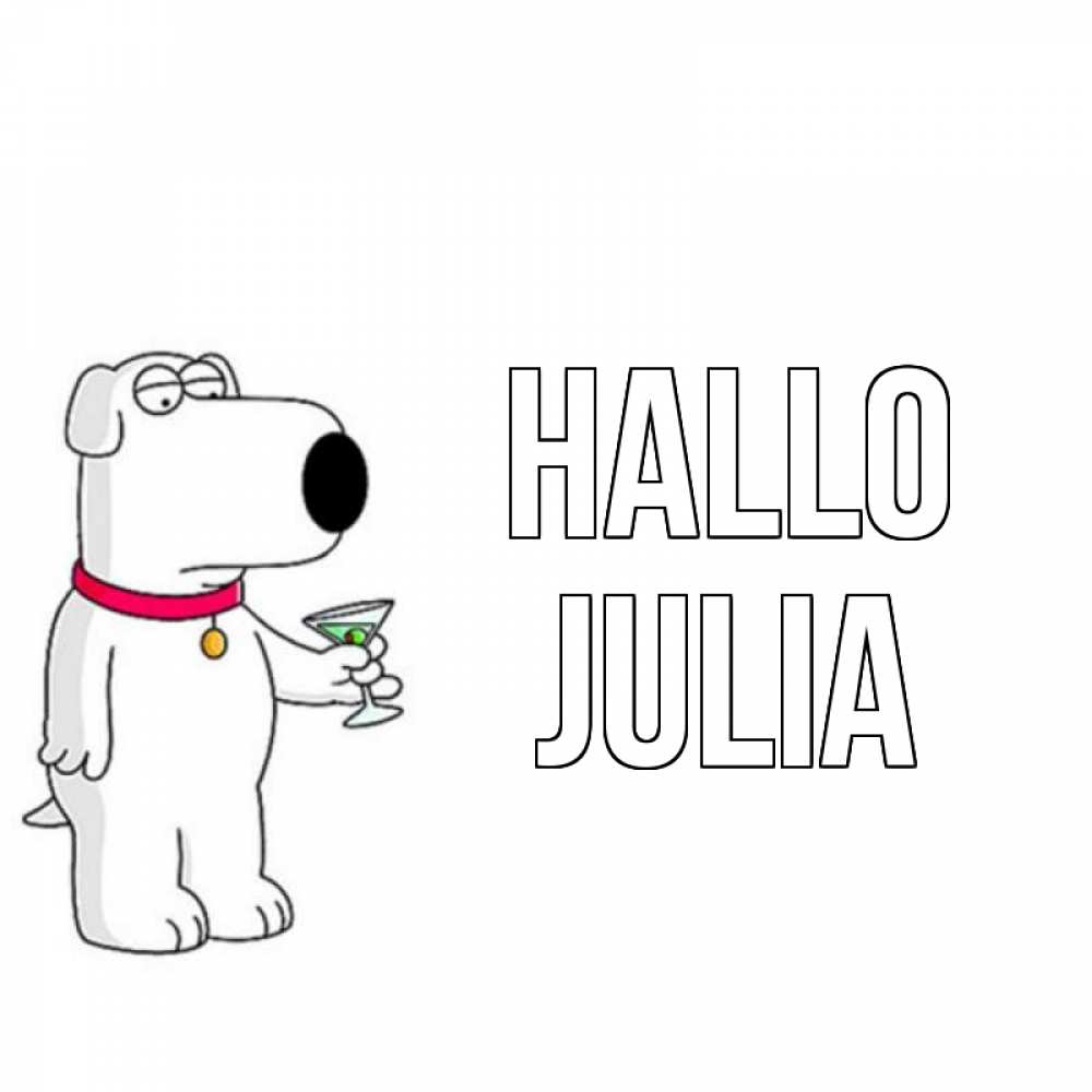 Открытка на каждый день с именем, Julia Hallo собака и коктейль Прикольная открытка с пожеланием онлайн скачать бесплатно 