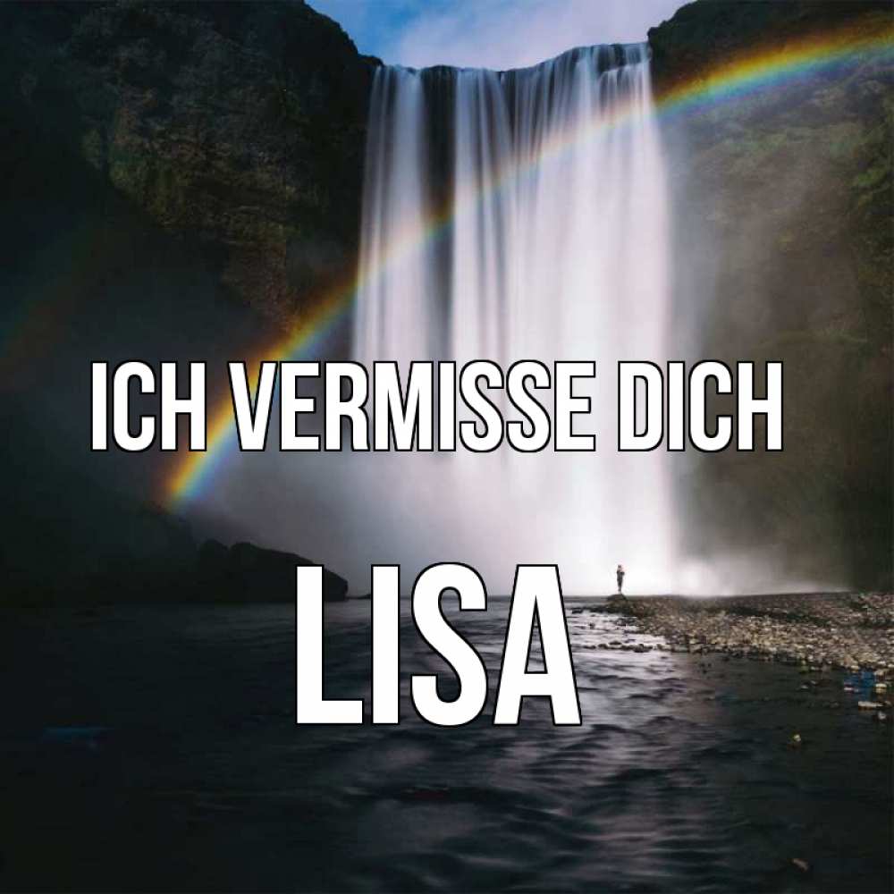 Открытка на каждый день с именем, Lisa Ich vermisse dich иди скорее ко мне Прикольная открытка с пожеланием онлайн скачать бесплатно 