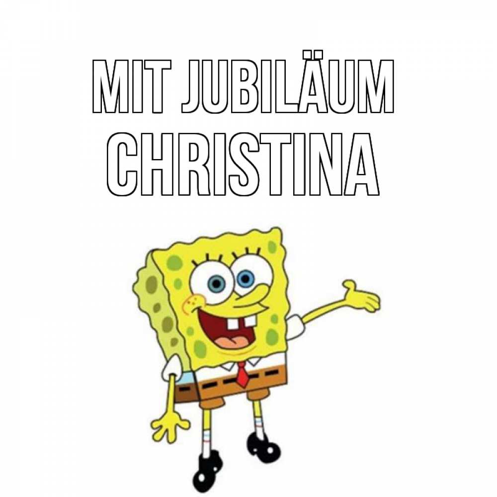 Открытка на каждый день с именем, Christina Mit Jubiläum веселые Прикольная открытка с пожеланием онлайн скачать бесплатно 