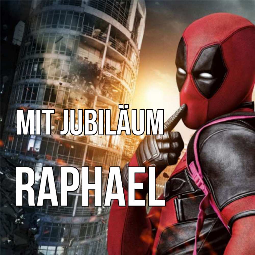Открытка на каждый день с именем, Raphael Mit Jubiläum с супергероями Прикольная открытка с пожеланием онлайн скачать бесплатно 