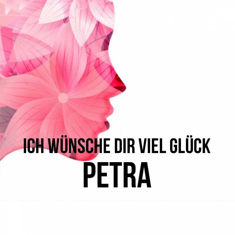 Открытка на каждый день с именем, Petra Ich wünsche dir viel Glück на удачу Прикольная открытка с пожеланием онлайн скачать бесплатно 