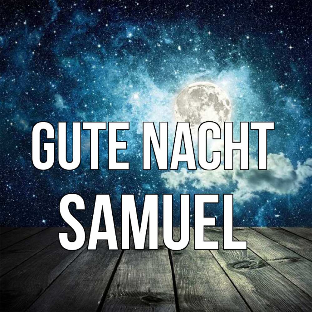 Открытка на каждый день с именем, Samuel Gute Nacht луна Прикольная открытка с пожеланием онлайн скачать бесплатно 