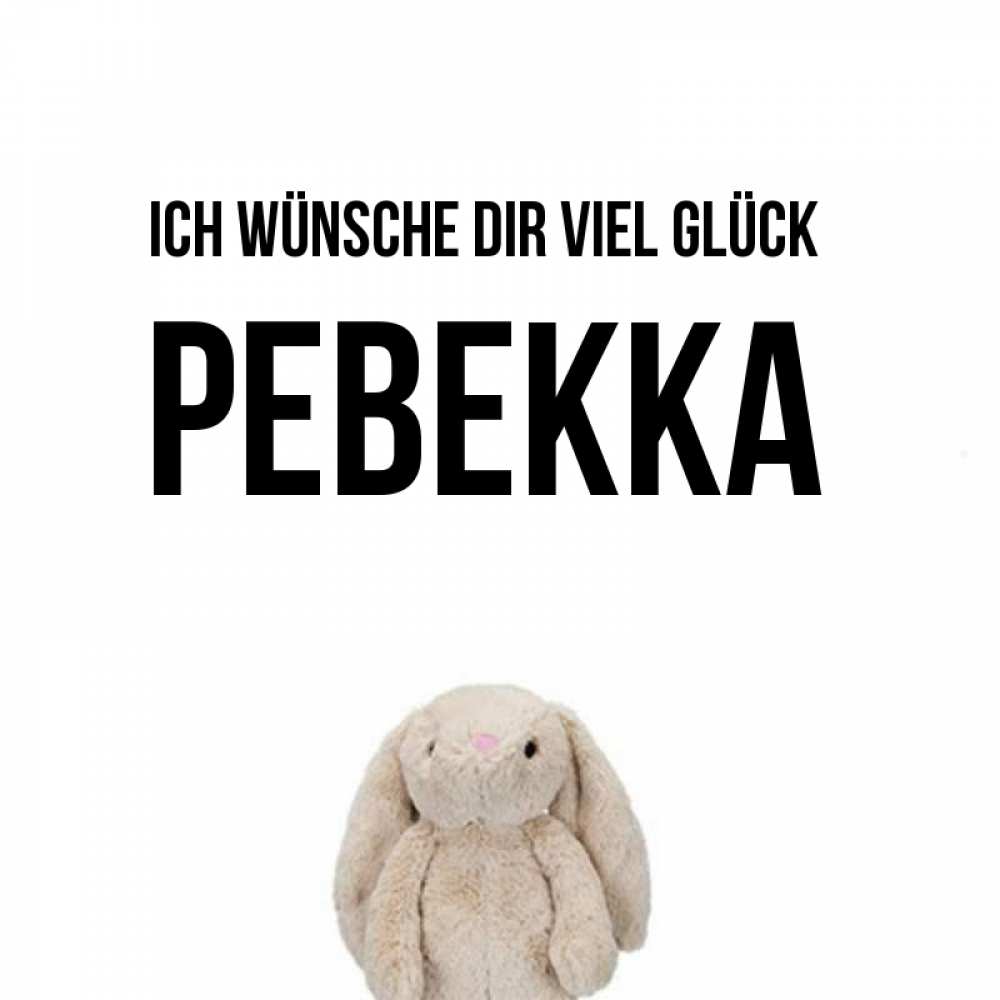 Открытка на каждый день с именем, Ревекка Ich wünsche dir viel Glück сайт создаватель открыток Прикольная открытка с пожеланием онлайн скачать бесплатно 