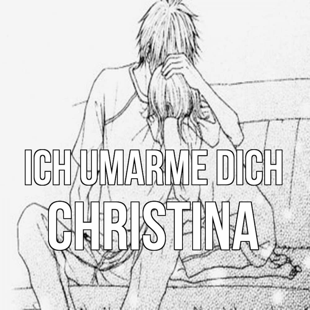 Открытка на каждый день с именем, Christina Ich umarme dich карандаш Прикольная открытка с пожеланием онлайн скачать бесплатно 