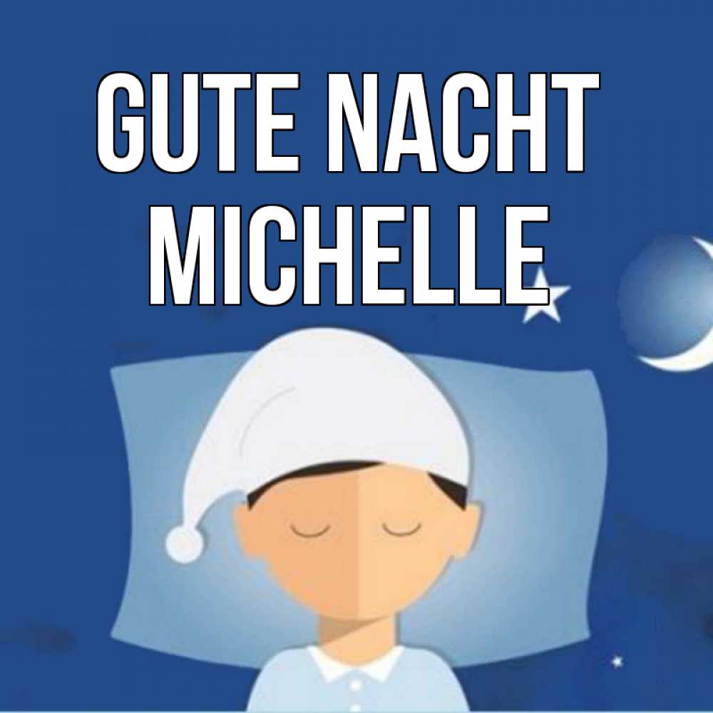 Открытка на каждый день с именем, Michelle Gute Nacht подушка и шапочка Прикольная открытка с пожеланием онлайн скачать бесплатно 