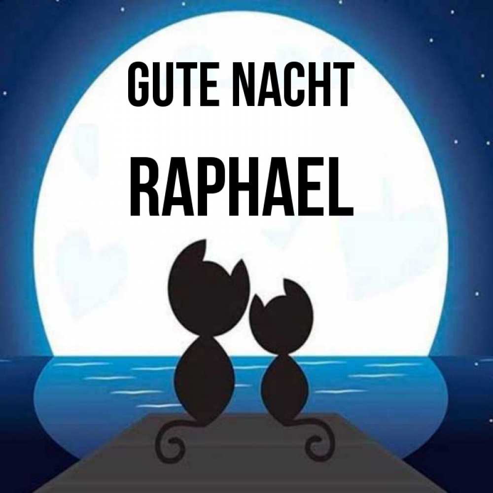 Открытка на каждый день с именем, Raphael Gute Nacht луна море мост Прикольная открытка с пожеланием онлайн скачать бесплатно 