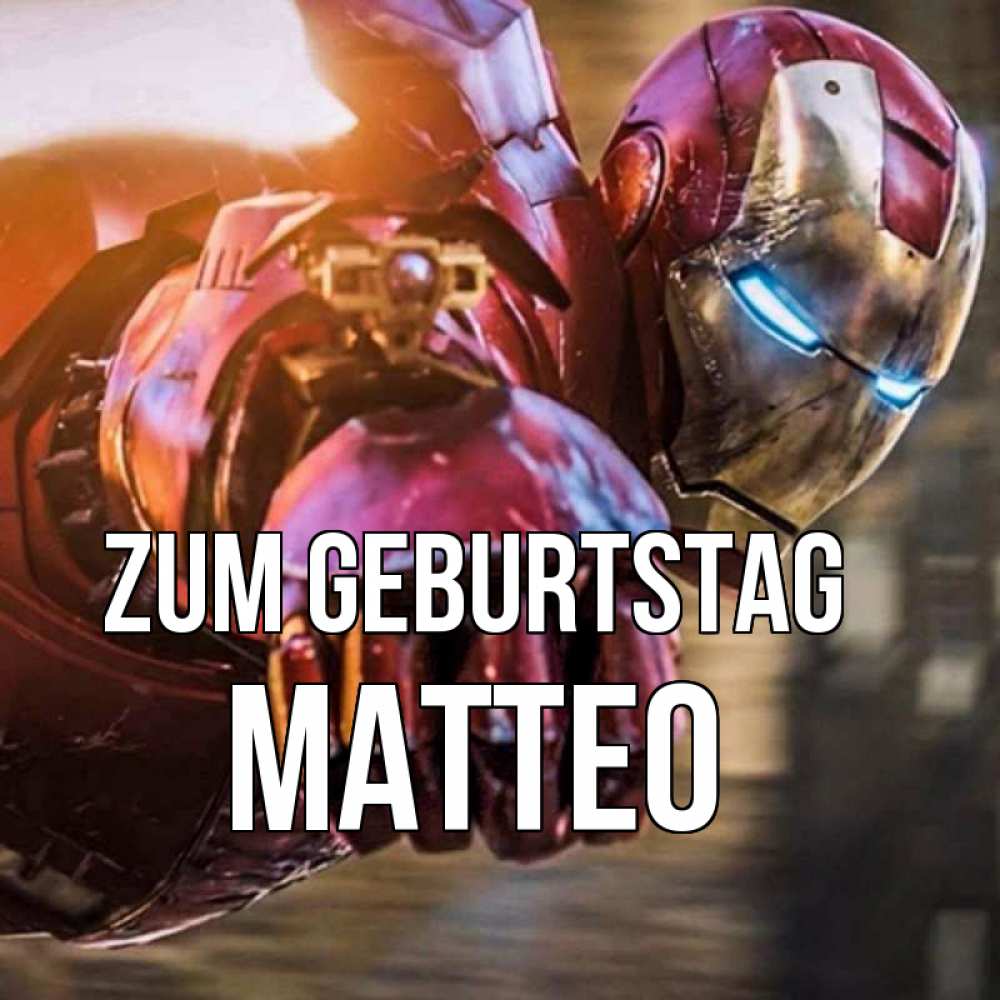Открытка на каждый день с именем, Matteo Zum Geburtstag марвел супергерои в костюме Прикольная открытка с пожеланием онлайн скачать бесплатно 