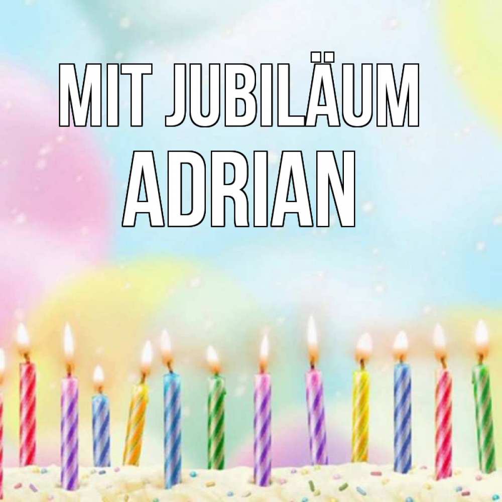 Открытка на каждый день с именем, Adrian Mit Jubiläum разноцветное Прикольная открытка с пожеланием онлайн скачать бесплатно 