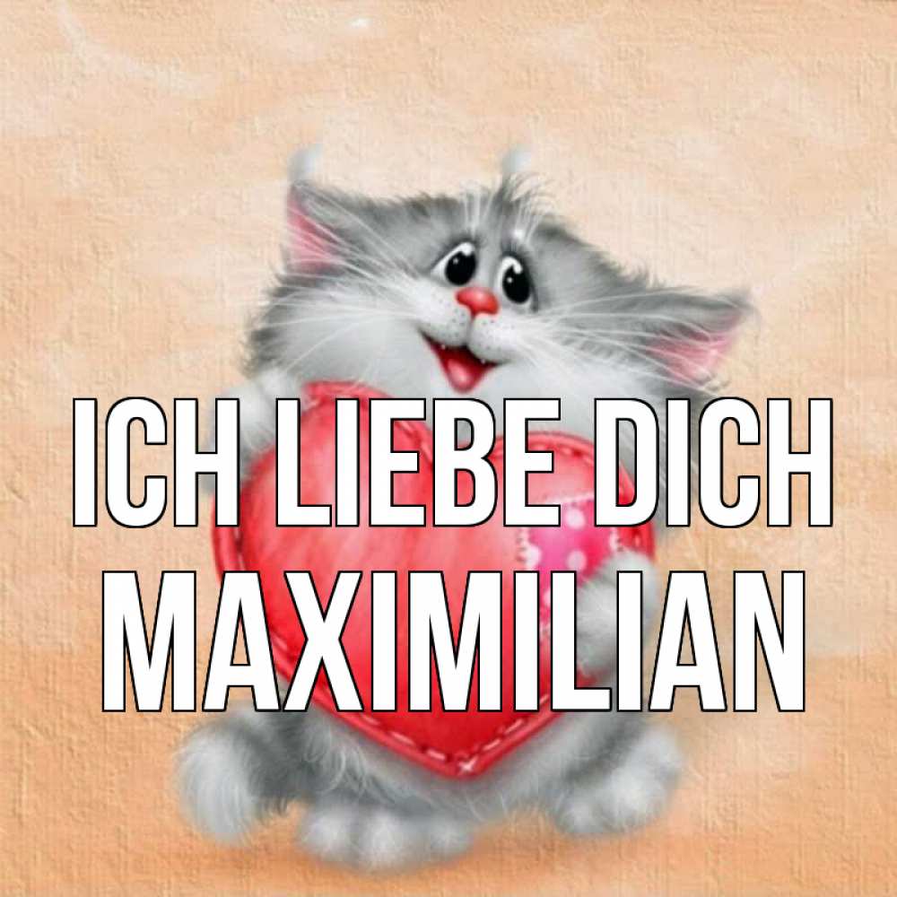 Открытка на каждый день с именем, Maximilian Ich liebe dich сердце с заплаткой Прикольная открытка с пожеланием онлайн скачать бесплатно 