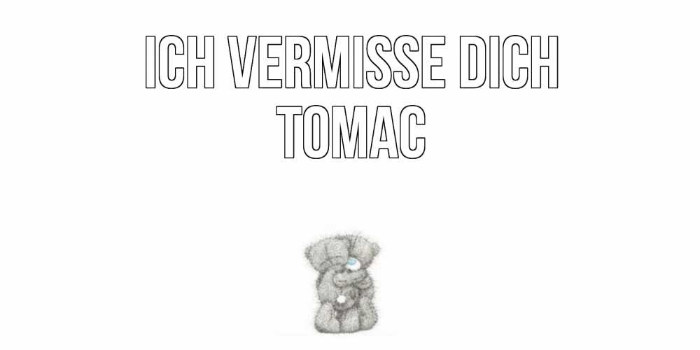 Открытка на каждый день с именем, Томас Ich vermisse dich мишки Прикольная открытка с пожеланием онлайн скачать бесплатно 