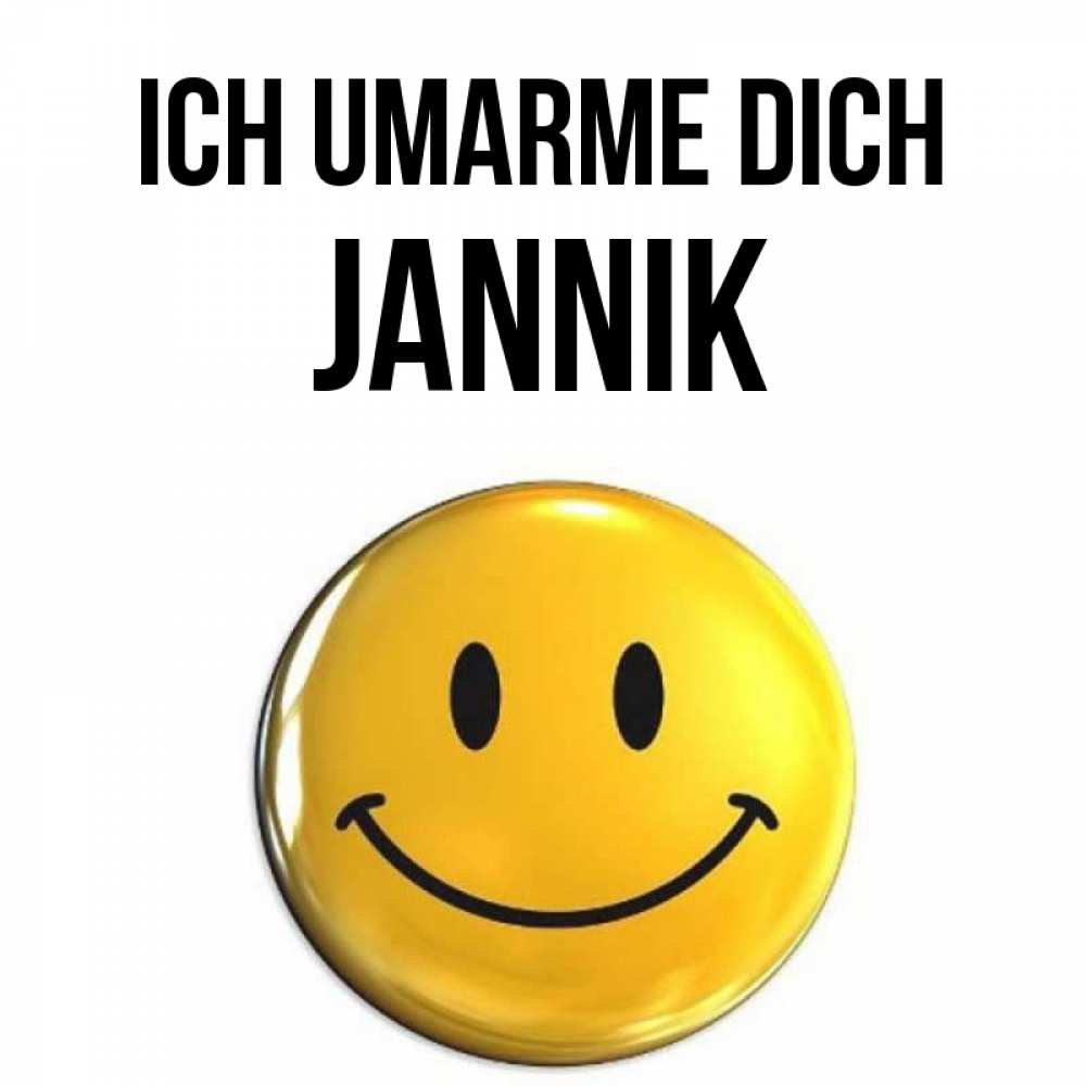 Открытка на каждый день с именем, Jannik Ich umarme dich открытки которые можно подписывать онлайн по своему усмотрению бесплатно Прикольная открытка с пожеланием онлайн скачать бесплатно 