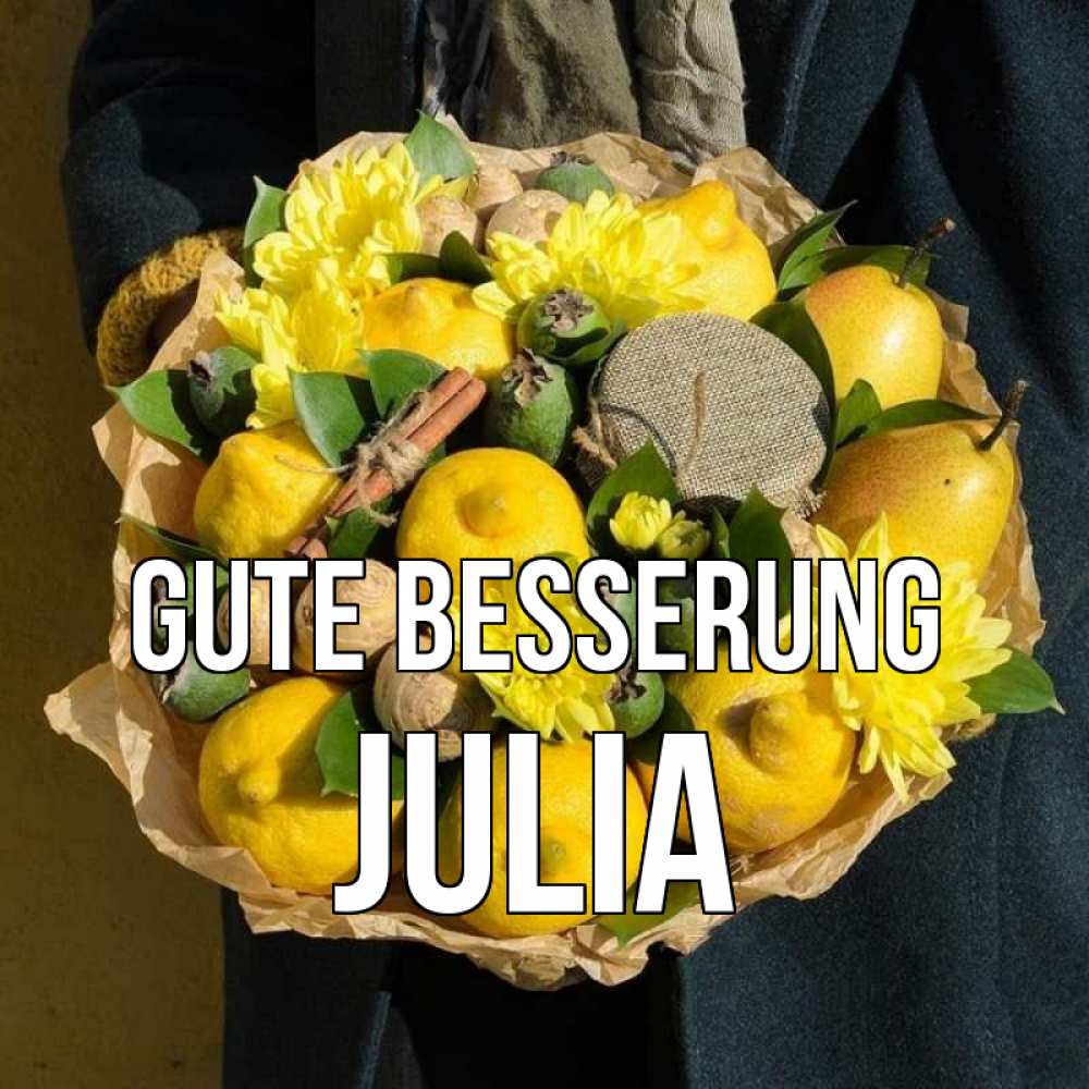 Открытка на каждый день с именем, Julia Gute Besserung букет витаминов Прикольная открытка с пожеланием онлайн скачать бесплатно 