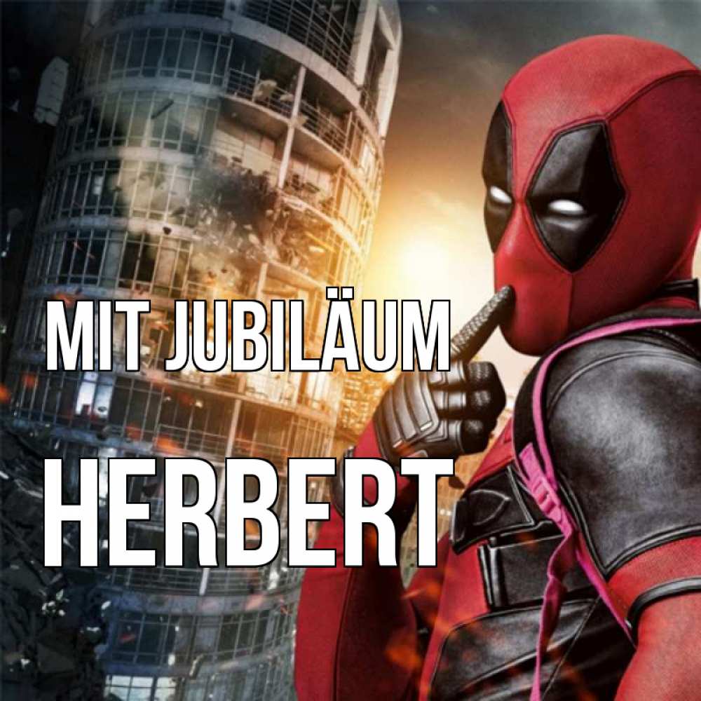 Открытка на каждый день с именем, Herbert Mit Jubiläum с супергероями Прикольная открытка с пожеланием онлайн скачать бесплатно 