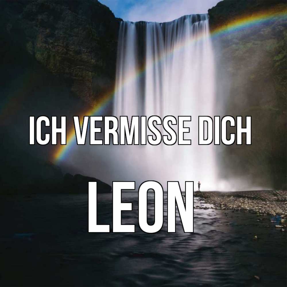 Открытка на каждый день с именем, Leon Ich vermisse dich иди скорее ко мне Прикольная открытка с пожеланием онлайн скачать бесплатно 