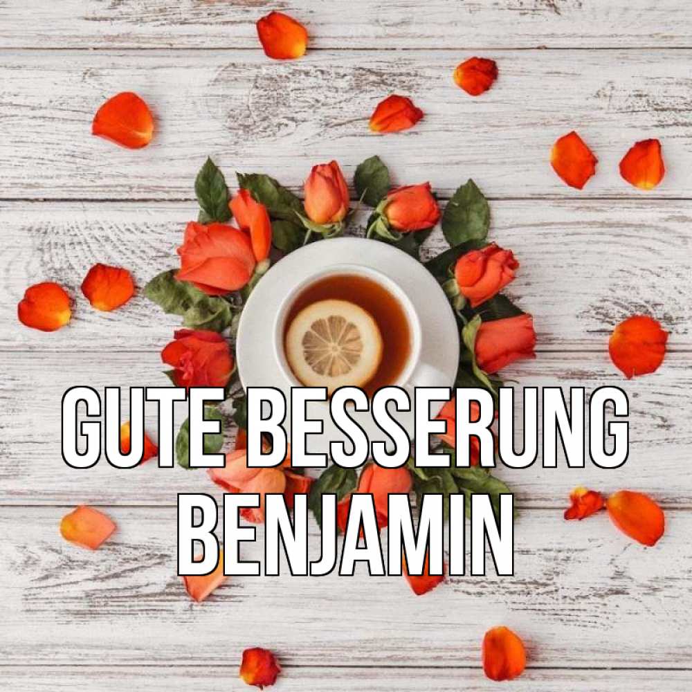 Открытка на каждый день с именем, Benjamin Gute Besserung фон из досок Прикольная открытка с пожеланием онлайн скачать бесплатно 