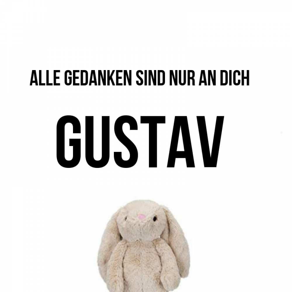 Открытка на каждый день с именем, Gustav Alle Gedanken sind nur an dich открытки с текстами и подписями Прикольная открытка с пожеланием онлайн скачать бесплатно 