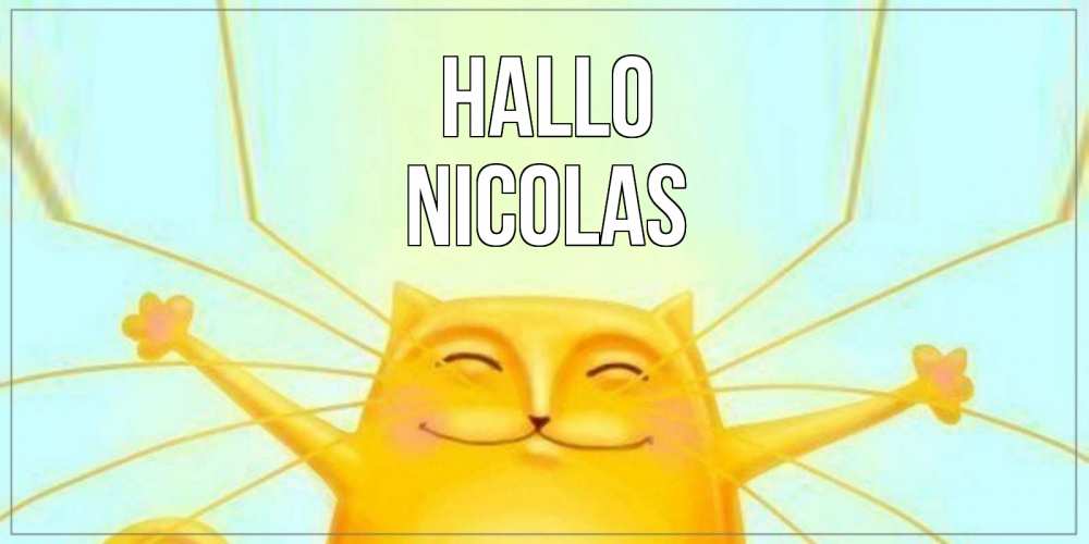 Открытка на каждый день с именем, Nicolas Hallo кот Прикольная открытка с пожеланием онлайн скачать бесплатно 
