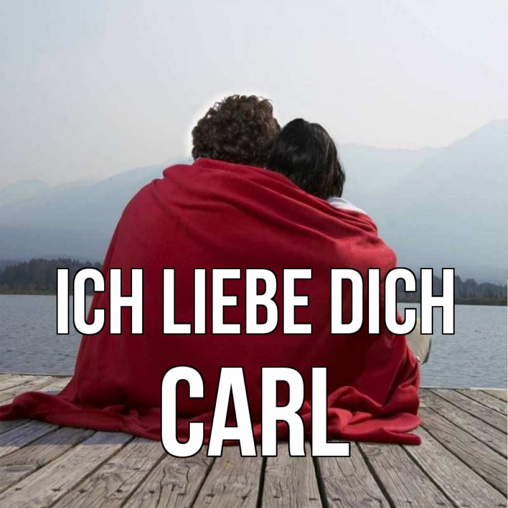 Открытка на каждый день с именем, Carl Ich liebe dich плед Прикольная открытка с пожеланием онлайн скачать бесплатно 