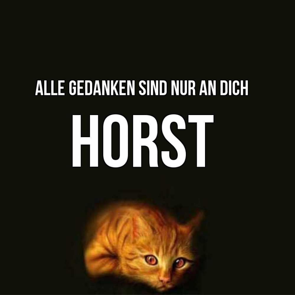 Открытка на каждый день с именем, Horst Alle Gedanken sind nur an dich рыжий Прикольная открытка с пожеланием онлайн скачать бесплатно 