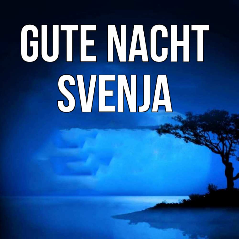 Открытка на каждый день с именем, Svenja Gute Nacht ночное побережье Прикольная открытка с пожеланием онлайн скачать бесплатно 