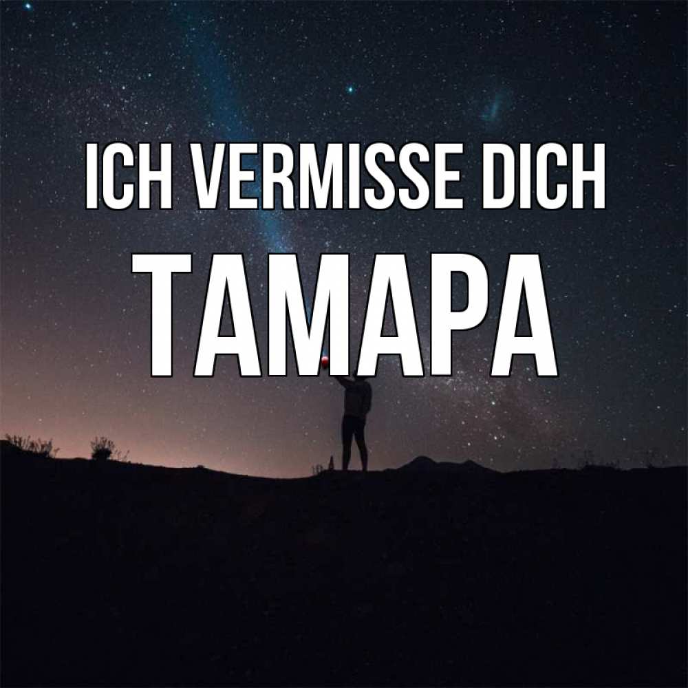 Открытка на каждый день с именем, Тамара Ich vermisse dich звезды и луч света Прикольная открытка с пожеланием онлайн скачать бесплатно 