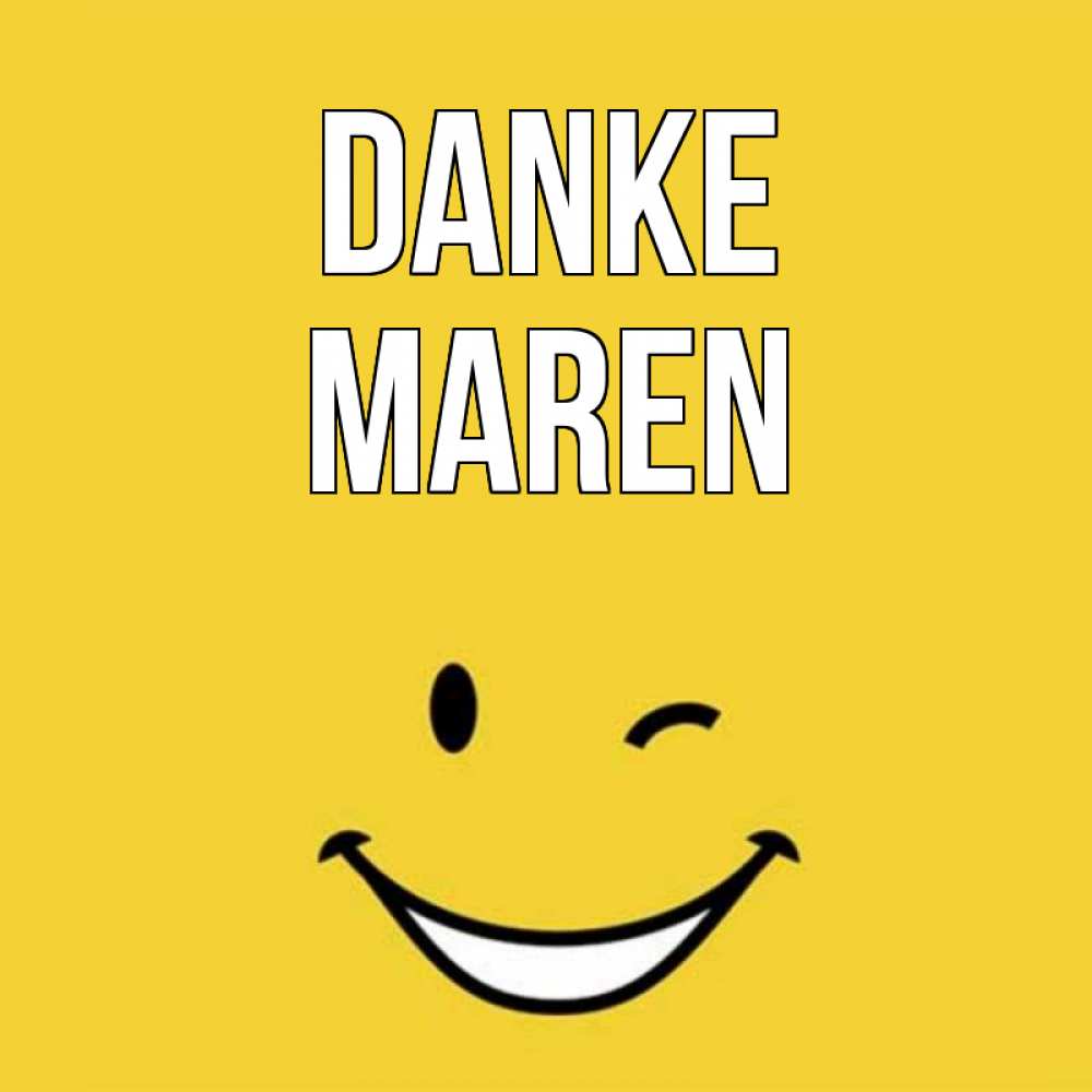 Открытка на каждый день с именем, Maren Danke благодарю и улыбаюсь Прикольная открытка с пожеланием онлайн скачать бесплатно 