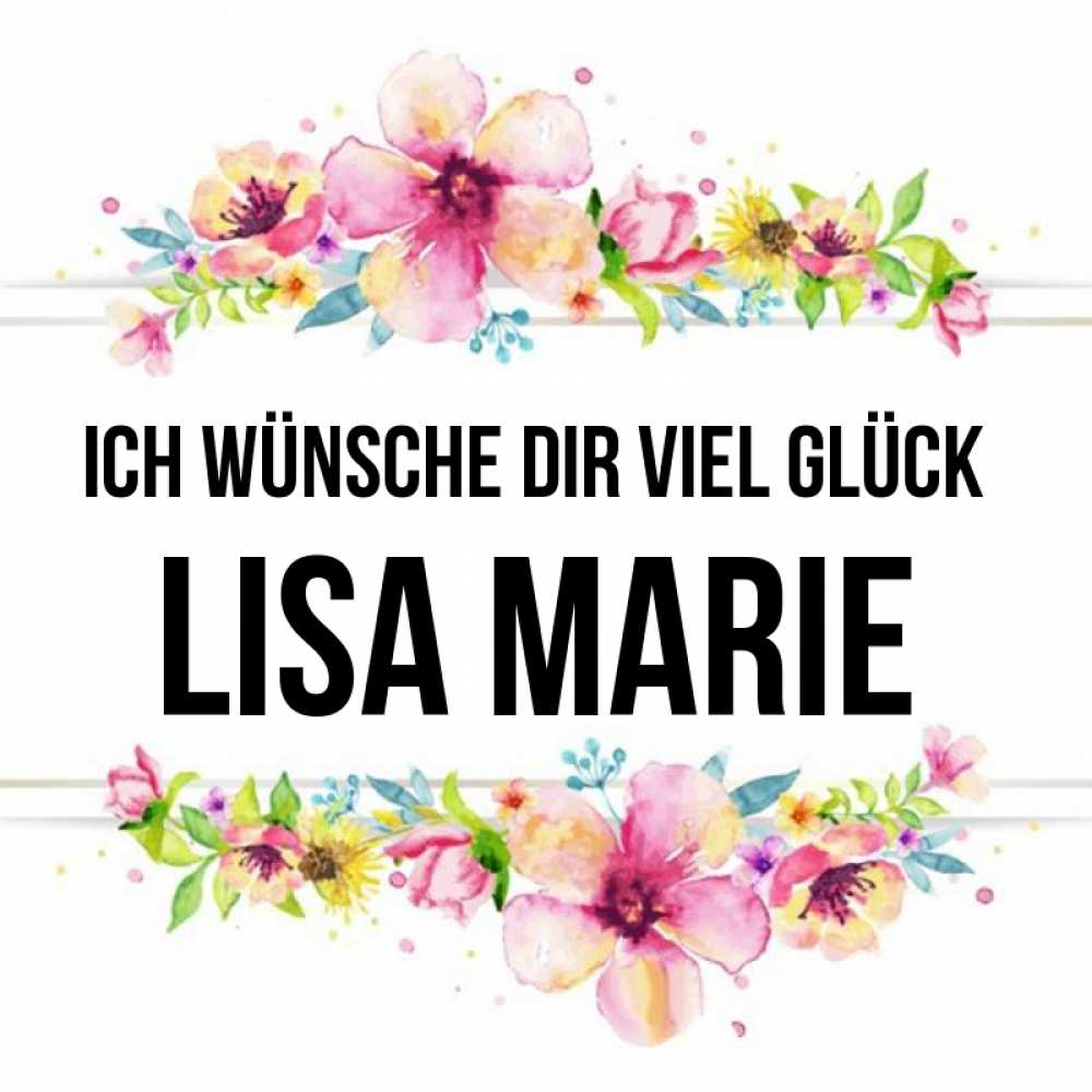 Открытка на каждый день с именем, Lisa-Marie Ich wünsche dir viel Glück пусть повезет 1 Прикольная открытка с пожеланием онлайн скачать бесплатно 