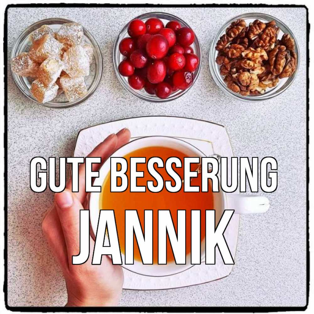 Открытка на каждый день с именем, Jannik Gute Besserung на столе Прикольная открытка с пожеланием онлайн скачать бесплатно 