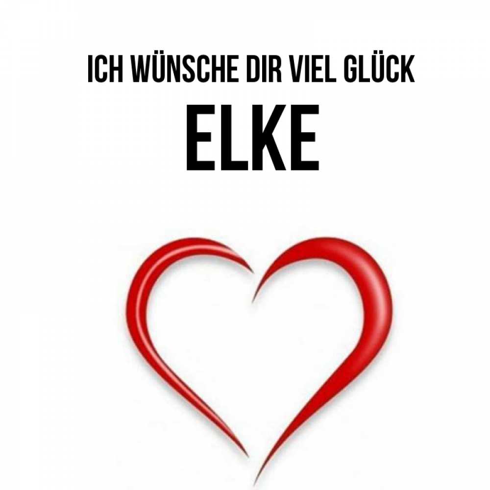 Открытка на каждый день с именем, Elke Ich wünsche dir viel Glück для удачливых людей Прикольная открытка с пожеланием онлайн скачать бесплатно 