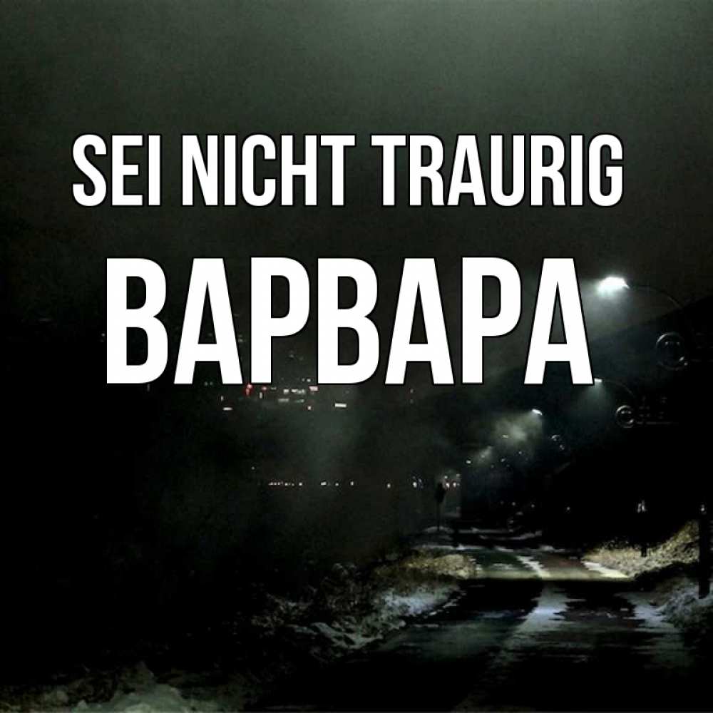 Открытка на каждый день с именем, Варвара Sei nicht traurig фонари Прикольная открытка с пожеланием онлайн скачать бесплатно 