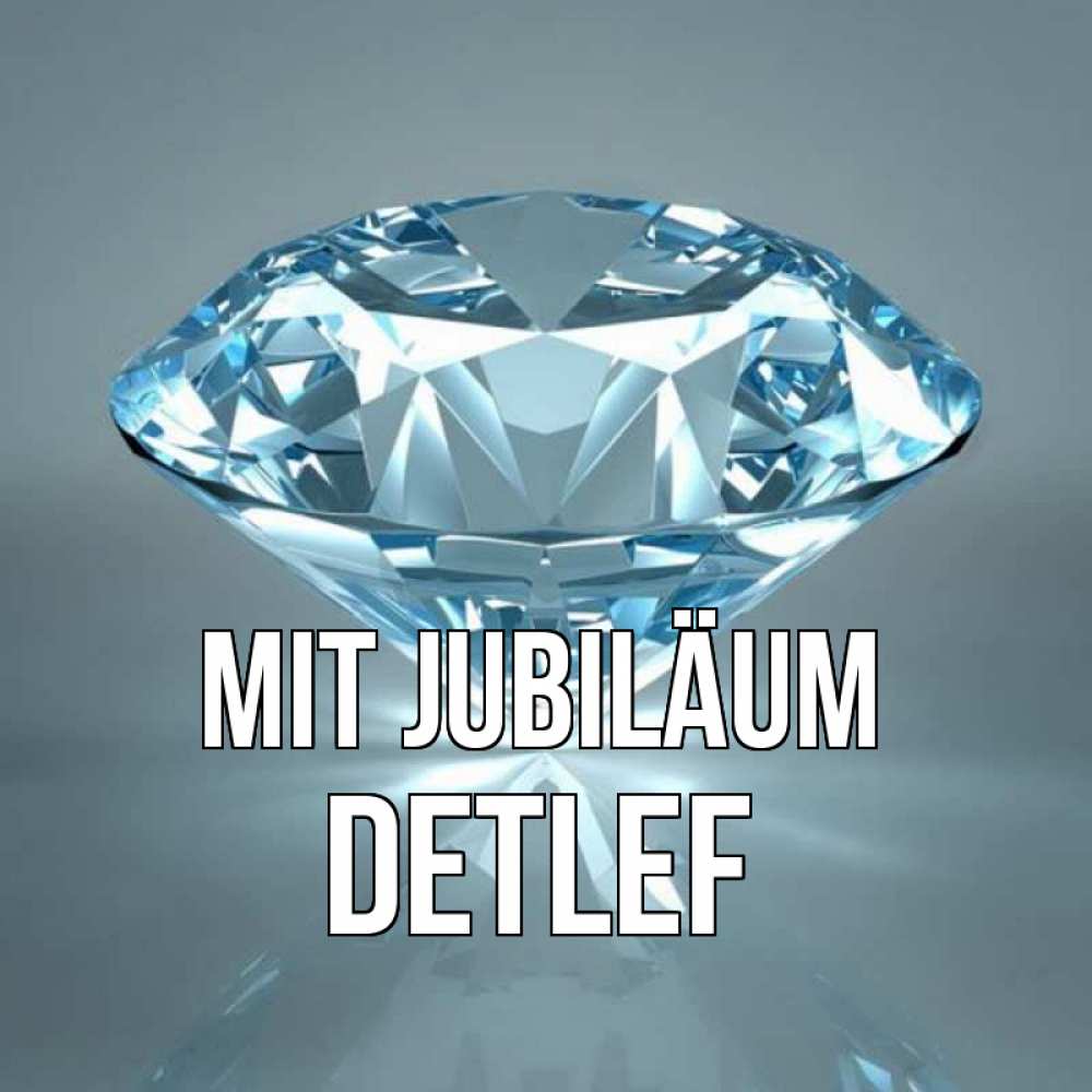 Открытка на каждый день с именем, Detlef Mit Jubiläum с бриллиантом голубого цвета Прикольная открытка с пожеланием онлайн скачать бесплатно 