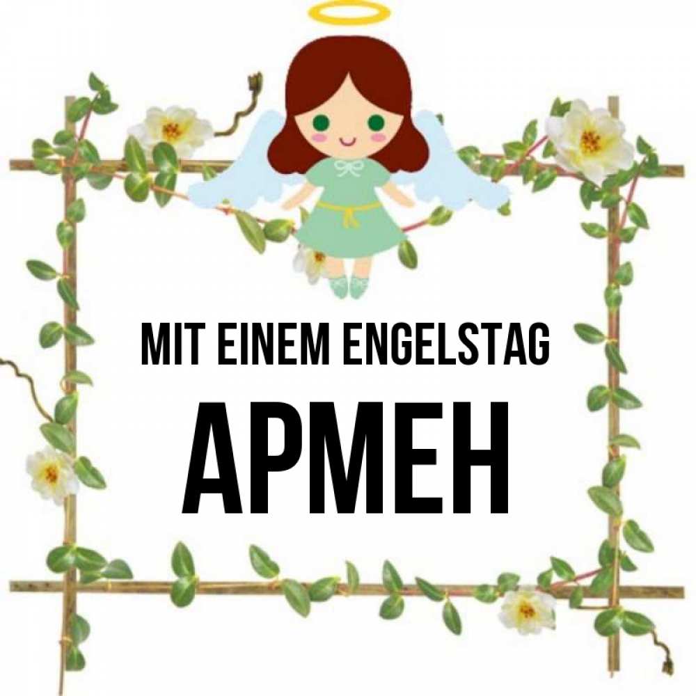 Картинка Mit einem Engelstag, Армен