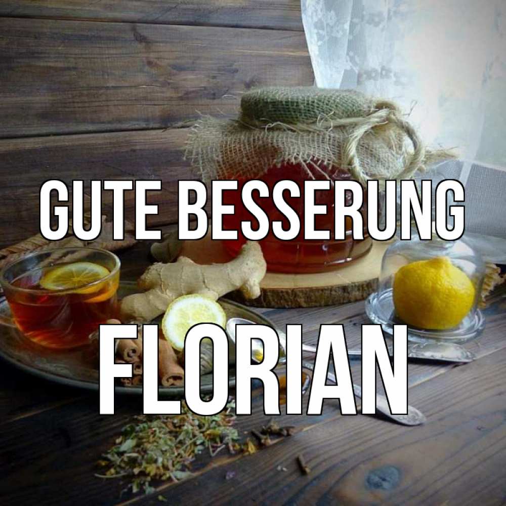 Открытка на каждый день с именем, Florian Gute Besserung банка с медом Прикольная открытка с пожеланием онлайн скачать бесплатно 