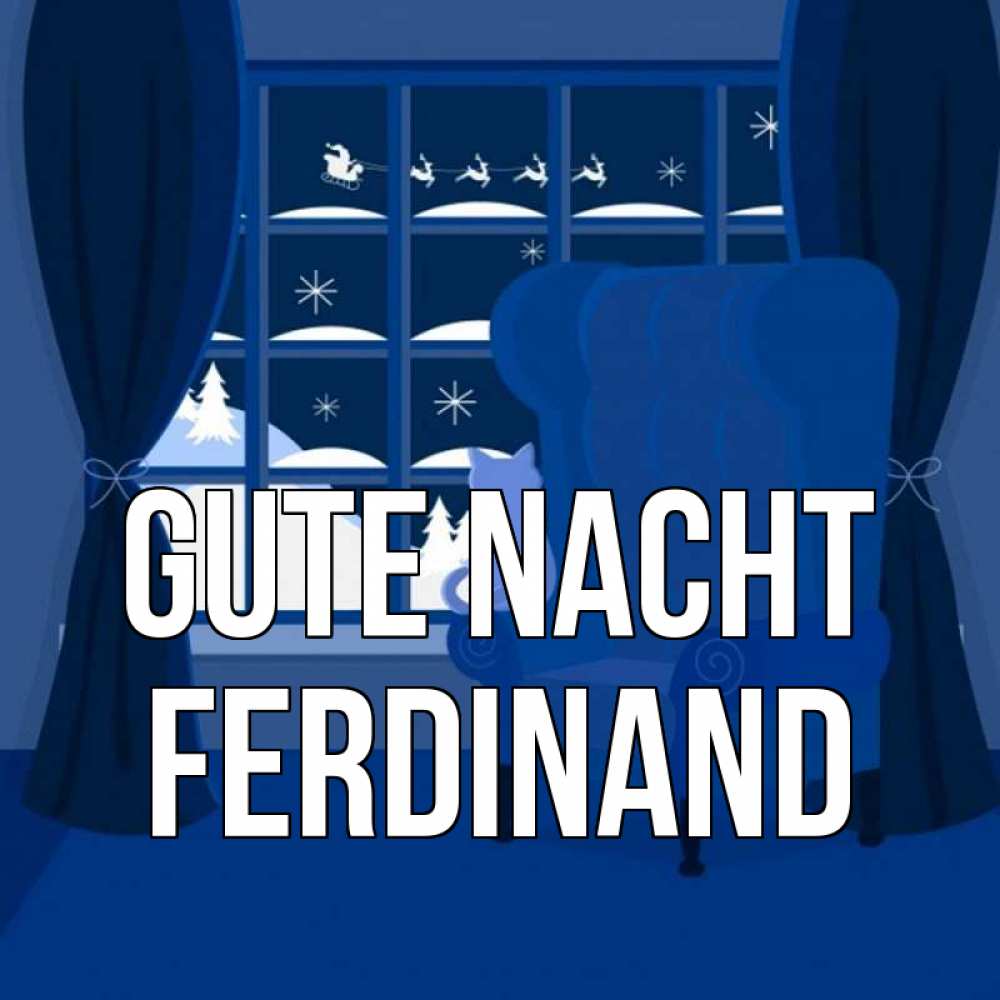 Открытка на каждый день с именем, Ferdinand Gute Nacht зимняя тема Прикольная открытка с пожеланием онлайн скачать бесплатно 