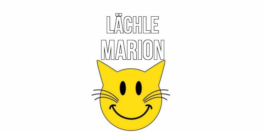 Открытка на каждый день с именем, Marion Lächle кот, улыбка Прикольная открытка с пожеланием онлайн скачать бесплатно 