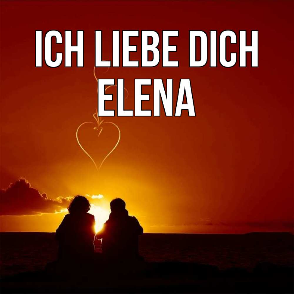 Открытка на каждый день с именем, Elena Ich liebe dich небо Прикольная открытка с пожеланием онлайн скачать бесплатно 