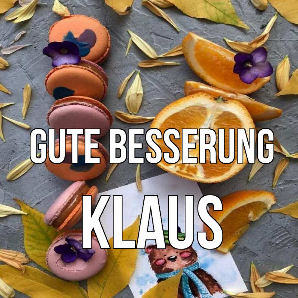 Открытка на каждый день с именем, Klaus Gute Besserung не болейте Прикольная открытка с пожеланием онлайн скачать бесплатно 