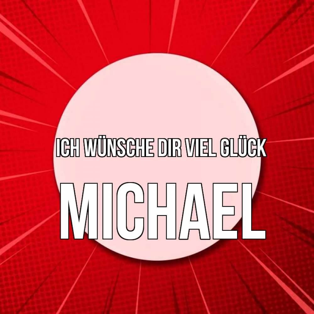 Открытка на каждый день с именем, Michael Ich wünsche dir viel Glück розовая кнопка Прикольная открытка с пожеланием онлайн скачать бесплатно 