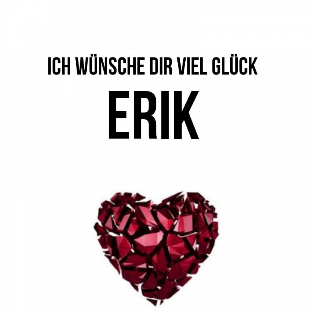 Открытка на каждый день с именем, Erik Ich wünsche dir viel Glück бордовое из кристаллов  1 Прикольная открытка с пожеланием онлайн скачать бесплатно 