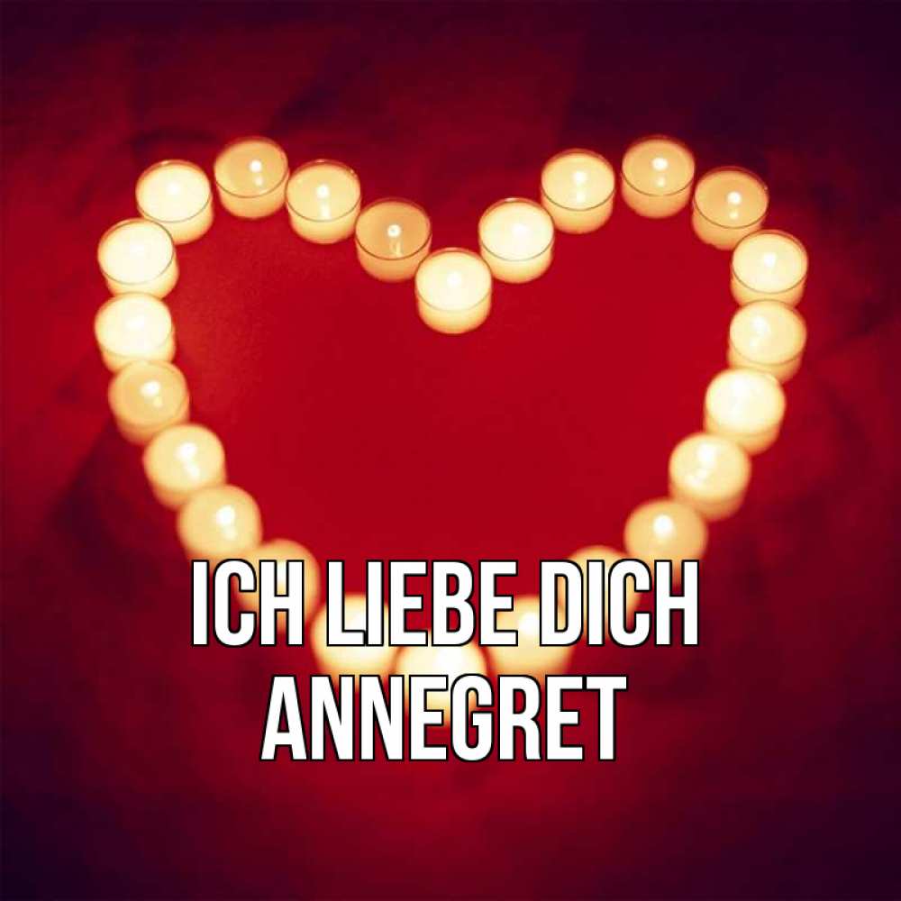 Открытка на каждый день с именем, Annegret Ich liebe dich красота на красном фоне Прикольная открытка с пожеланием онлайн скачать бесплатно 