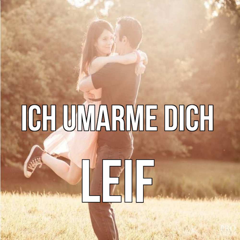 Открытка на каждый день с именем, Leif Ich umarme dich парень и девушка фото под фильтром Прикольная открытка с пожеланием онлайн скачать бесплатно 