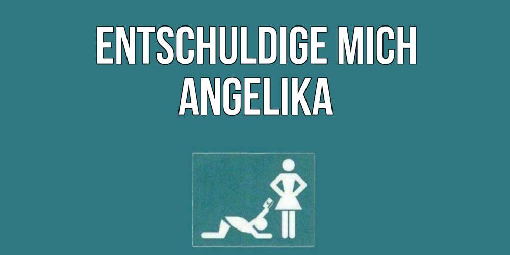 Открытка на каждый день с именем, Angelika Entschuldige mich прости Прикольная открытка с пожеланием онлайн скачать бесплатно 